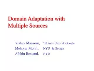 Domain Adaptation with Multiple Sources