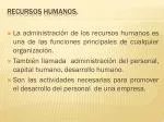 RECURSOS HUMANOS. - slide 1