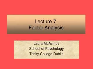 Lecture 7: Factor Analysis