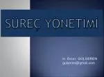 SÜREÇ YÖNETİMİ - slide 1