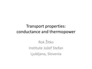 Transport properties: conductance and thermopower