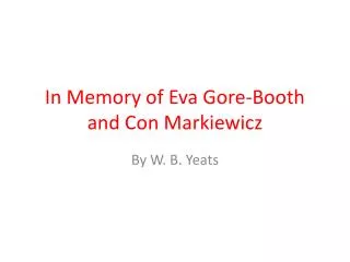 In Memory of Eva Gore-Booth and Con Markiewicz