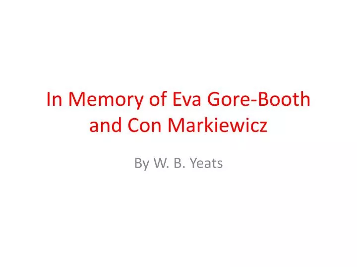 in memory of eva gore booth and con markiewicz