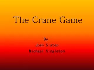 The Crane Game