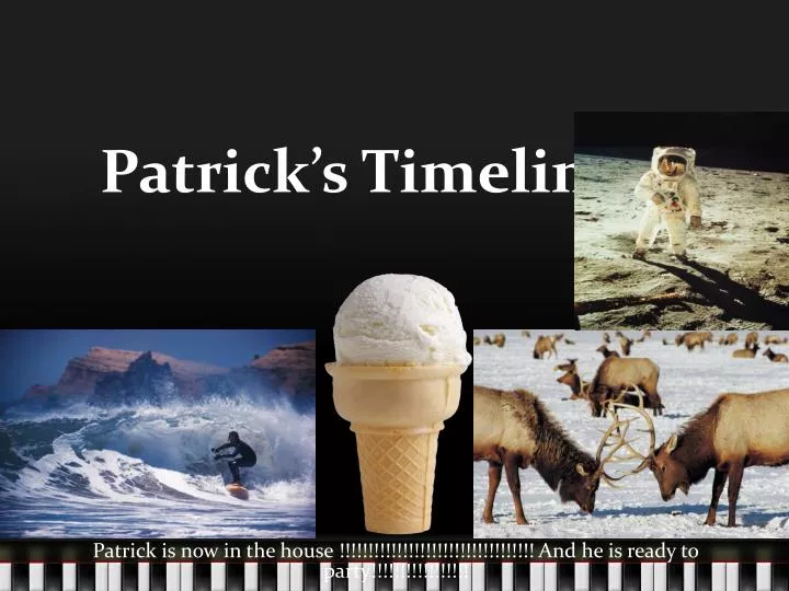 patrick s timeline