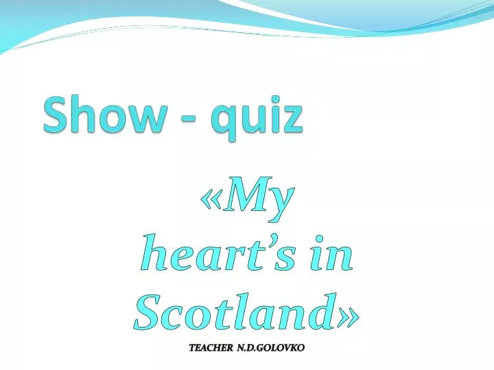 my heart s in scotland teacher n d golovko