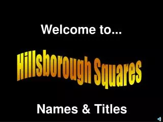 Hillsborough Squares