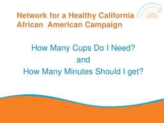 Network for a Healthy California African American Campaign