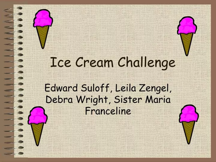 ice cream challenge