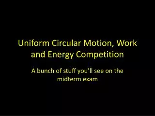 uniform circular motion work and energy competition