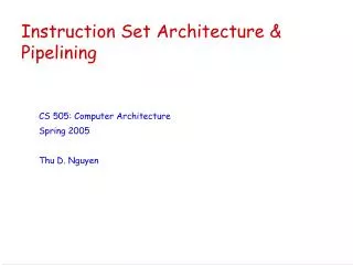 Instruction Set Architecture &amp; Pipelining