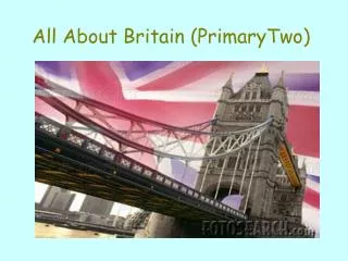 All About Britain (PrimaryTwo)