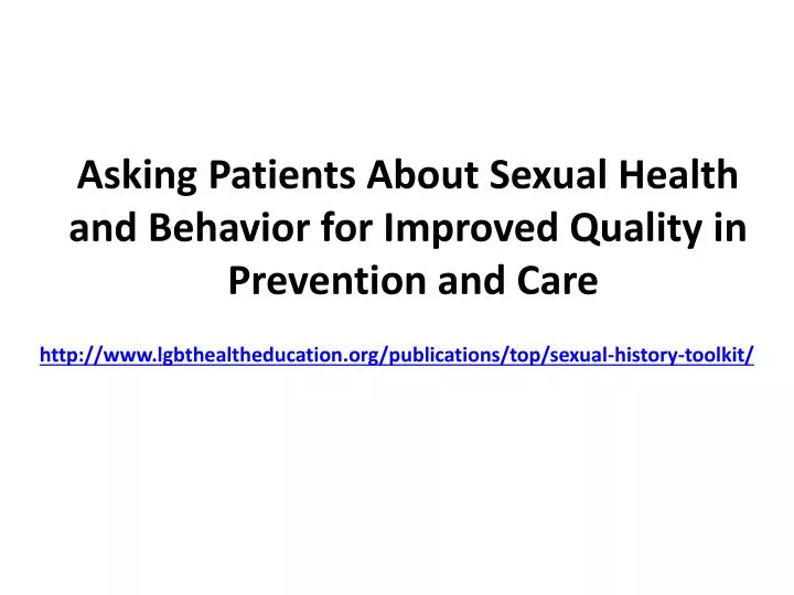 asking patients about sexual health and behavior for improved quality in prevention and care