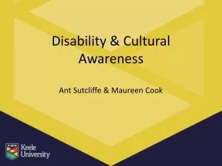 Disability &amp; Cultural Awareness Ant Sutcliffe &amp; Maureen Cook