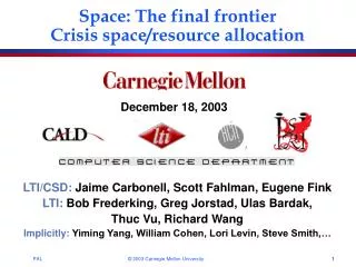 Space: The final frontier Crisis space/resource allocation