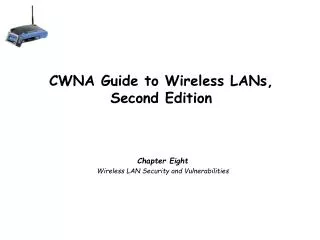 CWNA Guide to Wireless LANs, Second Edition