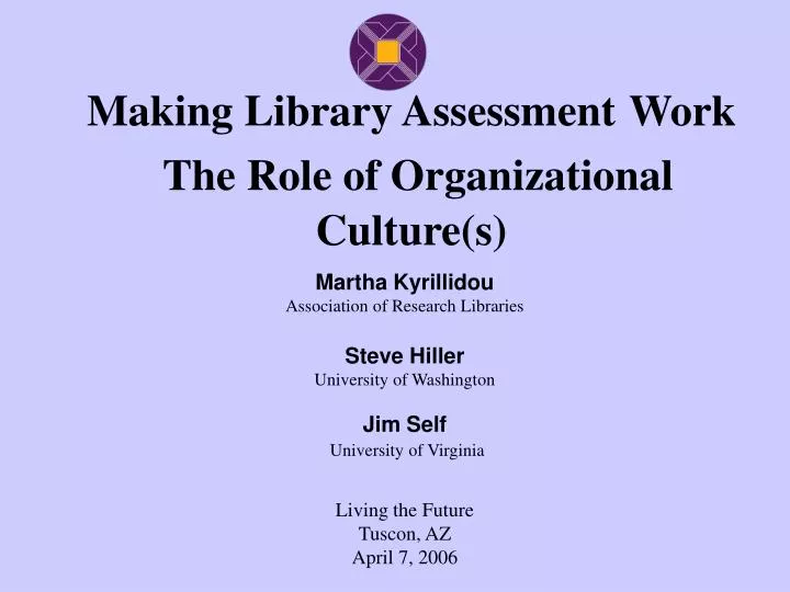making library assessment work the role of organizational culture s
