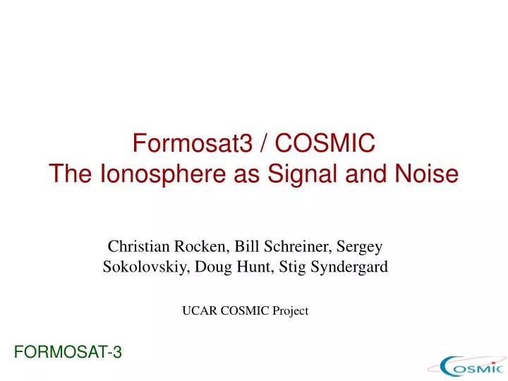 formosat3 cosmic the ionosphere as signal and noise