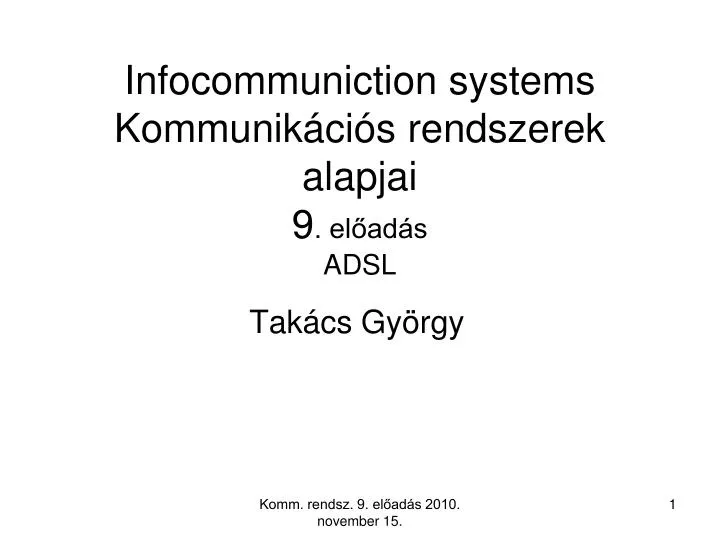 infocommuniction systems kommunik ci s rendszerek alapjai 9 el ad s adsl
