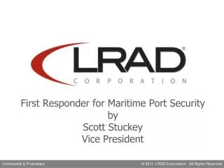 First Responder for Maritime Port Security by Scott Stuckey Vice President