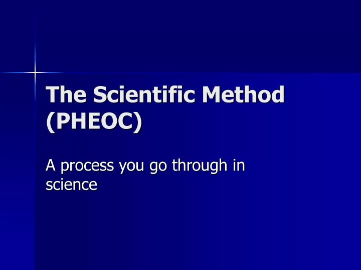 the scientific method pheoc