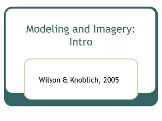 Modeling and Imagery: Intro