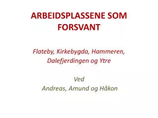 arbeidsplassene som forsvant