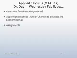 Applied Calculus (MAT 121) Dr. Day	Wednesday Feb 8, 2012