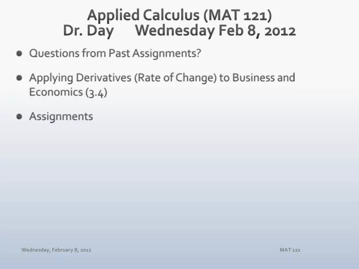 applied calculus mat 121 dr day wednesday feb 8 2012