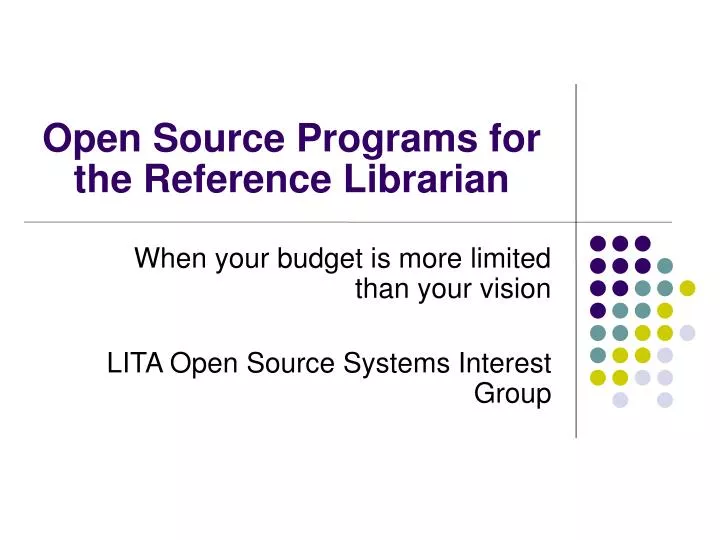 when your budget is more limited than your vision lita open source systems interest group