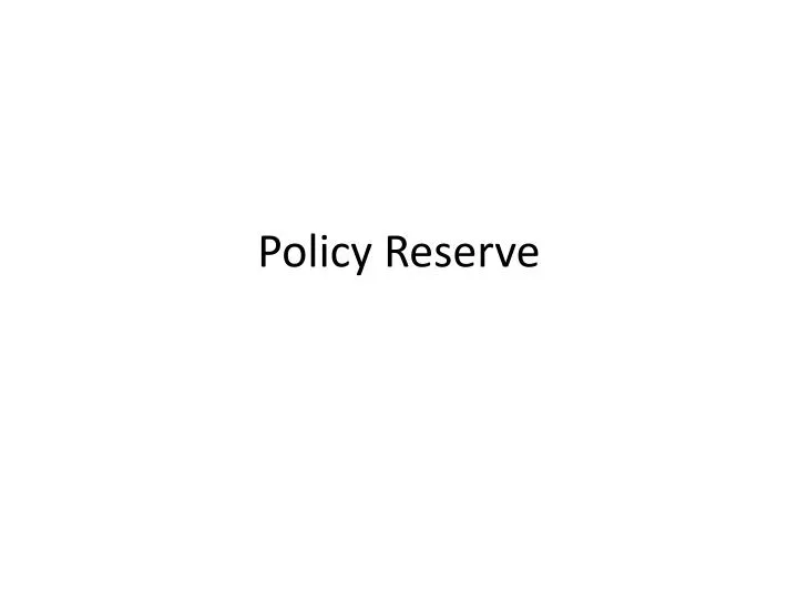 policy reserve