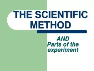 THE SCIENTIFIC METHOD