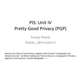 PIS : Unit IV Pretty Good Privacy (PGP)