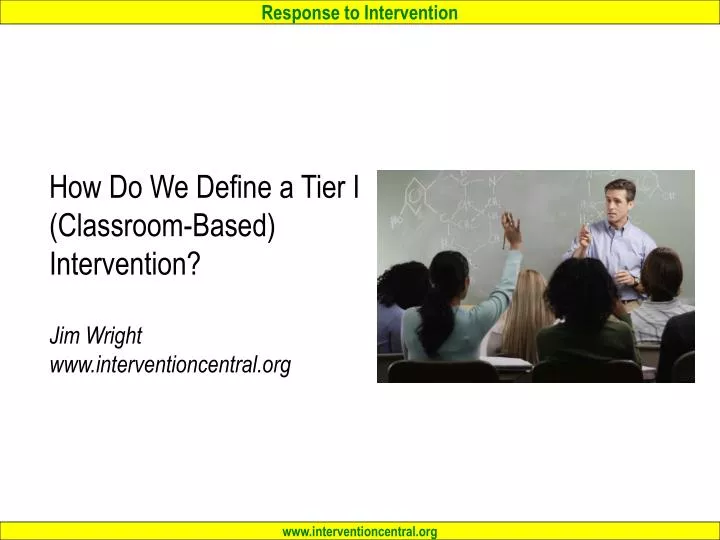 how do we define a tier i classroom based intervention jim wright www interventioncentral org