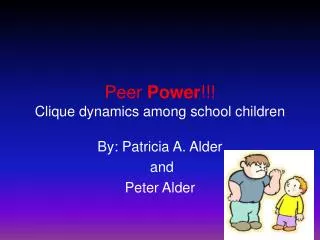 Peer Power !!! Clique dynamics among school children