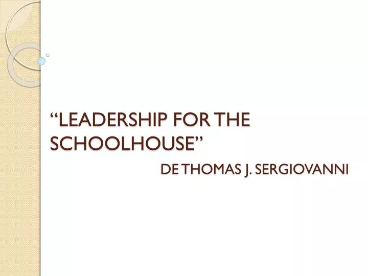 leadership for the schoolhouse de thomas j sergiovanni