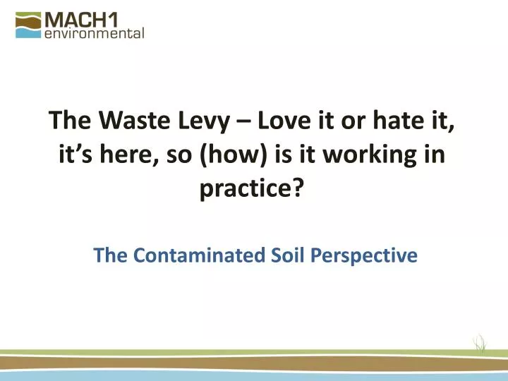 the waste levy love it or hate it it s here so how is it working in practice
