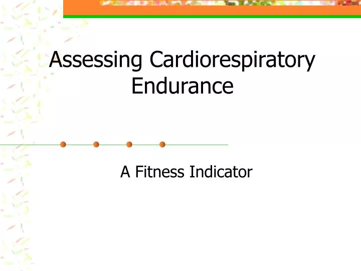 assessing cardiorespiratory endurance