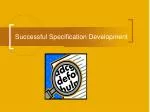 Successful Specification Development - slide 1