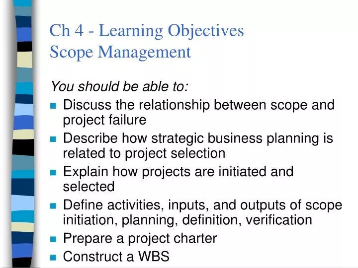 ch 4 learning objectives scope management