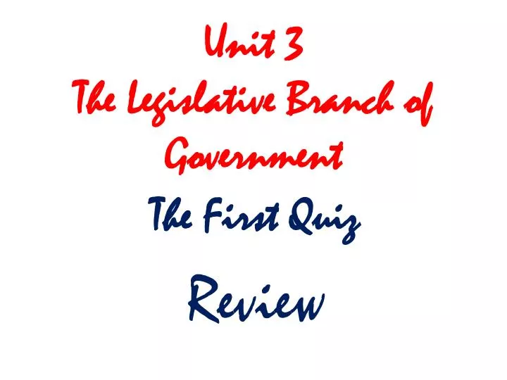 unit 3 the legislative branch of government