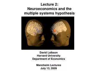 David Laibson Harvard University Department of Economics Mannheim Lectures July 13, 2009