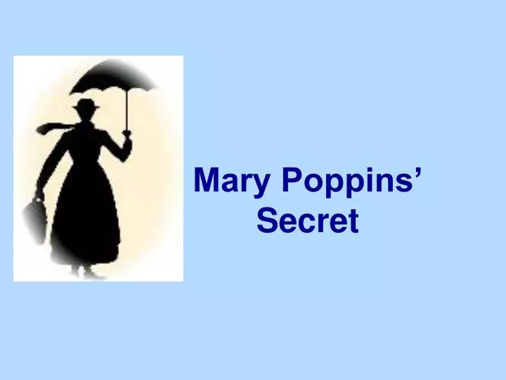 mary poppins secret