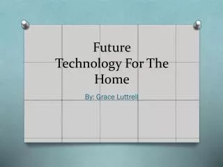 Future Technology For The Home