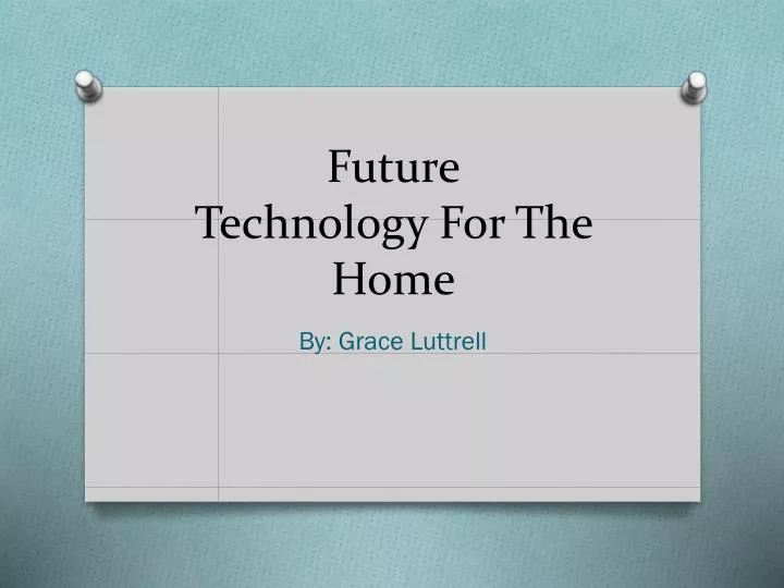 future technology for the home