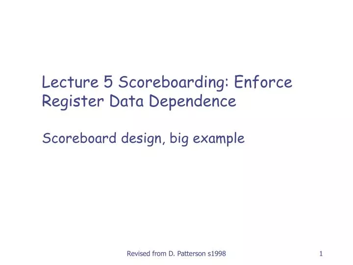 lecture 5 scoreboarding enforce register data dependence