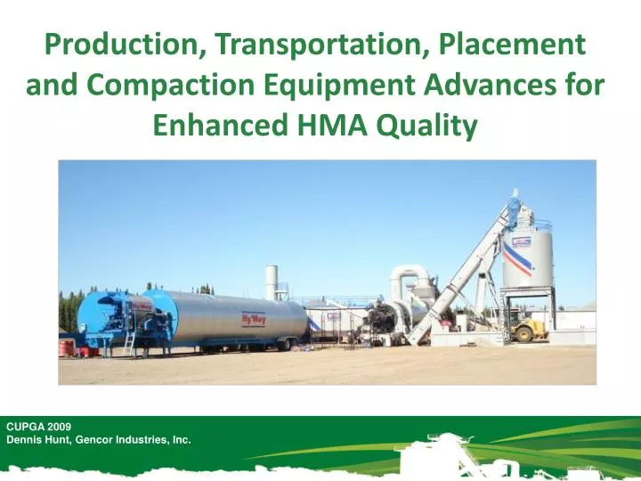 production transportation placement and compaction equipment advances for enhanced hma quality