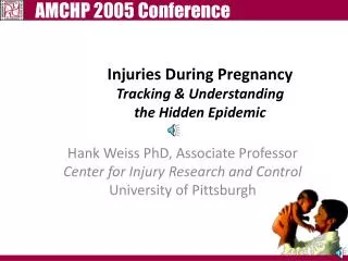 Injuries During Pregnancy Tracking &amp; Understanding the Hidden Epidemic