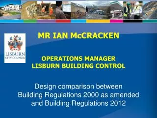 MR IAN McCRACKEN OPERATIONS MANAGER LISBURN BUILDING CONTROL