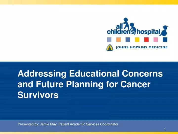 addressing educational concerns and future planning for cancer survivors